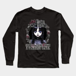 Being My friend Warning blue eyes Long Sleeve T-Shirt